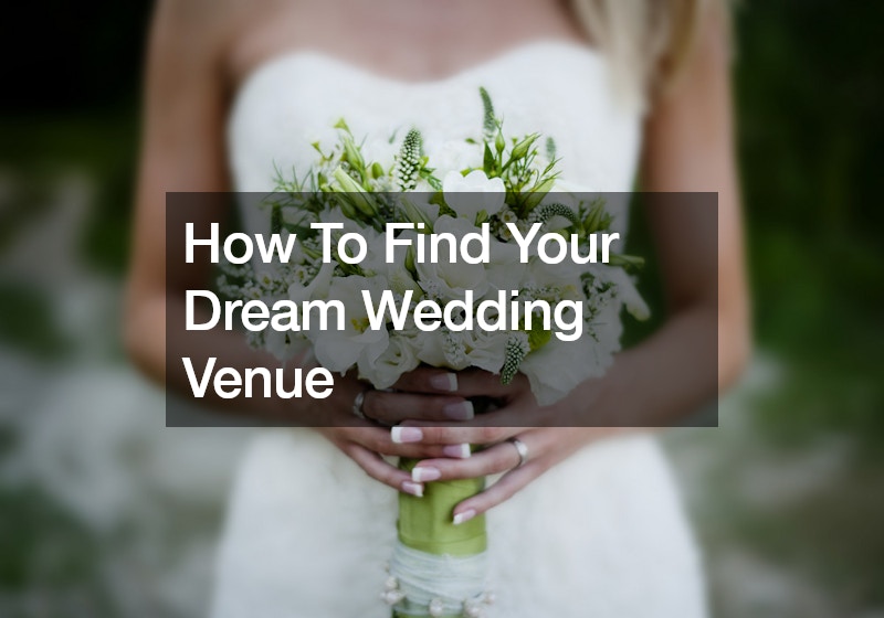 How To Find Your Dream Wedding Venue