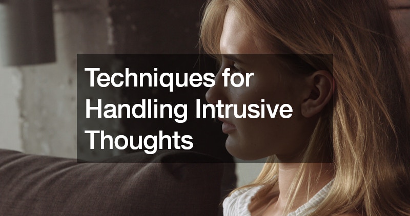 Techniques for Handling Intrusive Thoughts