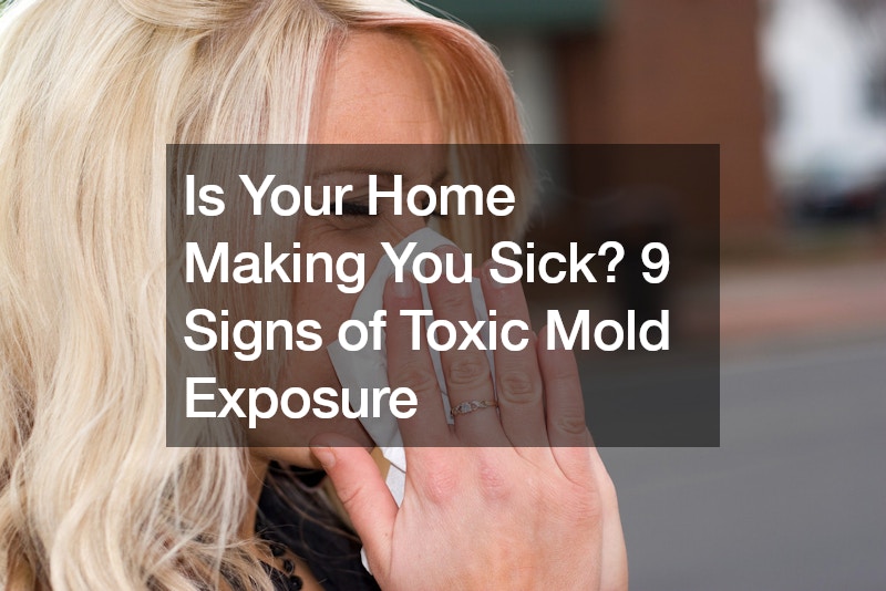 Is Your Home Making You Sick? 9 Signs of Toxic Mold Exposure