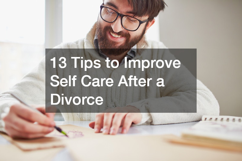 13 Tips to Improve Self Care After a Divorce